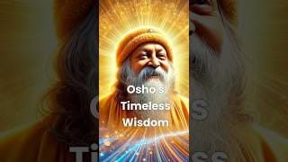 Timeless Wisdom on Life - Osho | Unlock the Power Within | Mind, and Self-Awareness #shorts #osho
