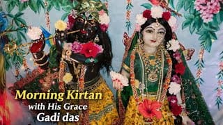 Morning Kirtan with His Grace Gadi das at Murari Kirtan Sanctuary | 2.5.26